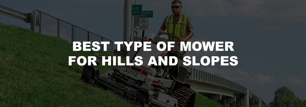 best type of mower for hills and slopes